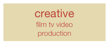 creative
film tv video
production