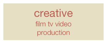 creative
film tv video
production